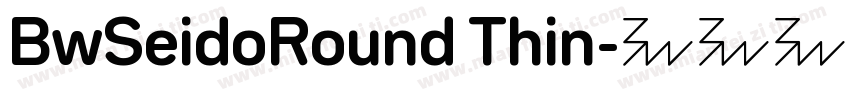 BwSeidoRound Thin字体转换